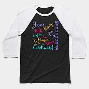 Medjugorje Colorful Words Baseball T-Shirt